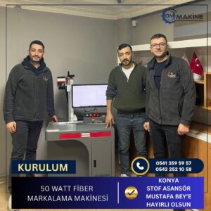 Om Makine - Konya Stofaşan Sof Mustafa Bey 50W Fiber Lazer Markalama Makinesi kurulumu