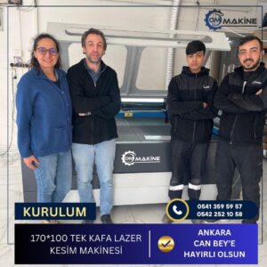 Om Makine - Ankara Can Bey 170x100 Tek Kafa Lazer Kesim Makinesi kurulumu