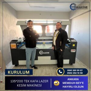 Om Makine - Ankara Memduh Bey 135x200 Tek Kafa Lazer Kesim Makinesi kurulumu